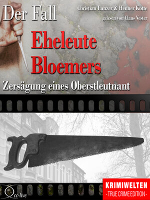 cover image of Zersägung eines Oberstleutnant--Der Fall Eheleute Bloemers